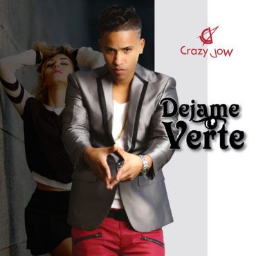 “Déjame Verte”, lo nuevo de Crazy Jow 2 Dejame-Verte-Crazy-Jow