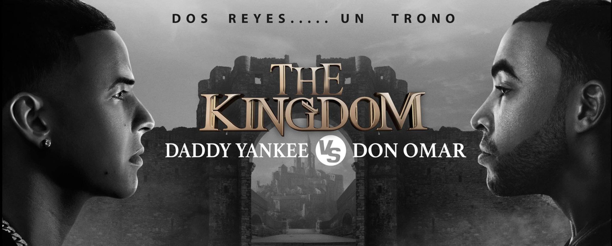 DON OMAR VS DADDY YANKEE BOLETOS A LA VENTA HOY A LAS 12 AM THE KINGDOM EL CONCIERTO 25 The Kingdom