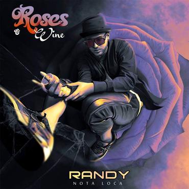 Randy Nota Loca - Roses & Wine (2015) 31 Efd5B64