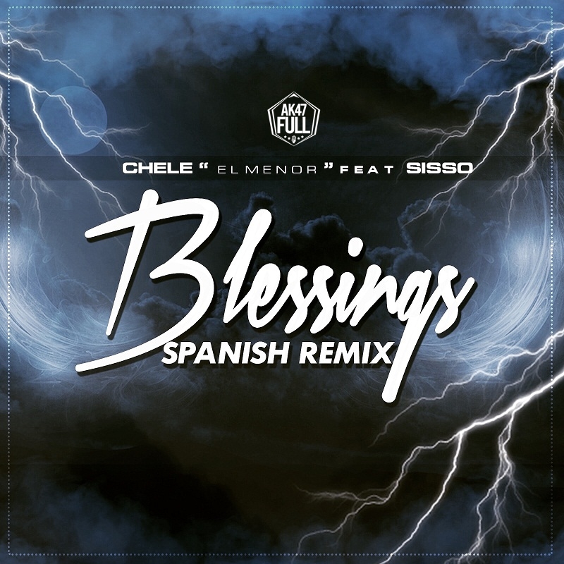 Chele El Menor Ft. Sisso - Blessings (Spanish Remix) (Prod. By Impulse Y RKO) 19 Chele El Menor Ft. Sisso Blessings Spanish Remix Prod. By Impulse Y Rko