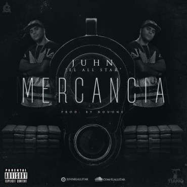 Juhn El All Star - Mercancia (TRAP) 12 Juhn El All Star Mercancia 370X370 3