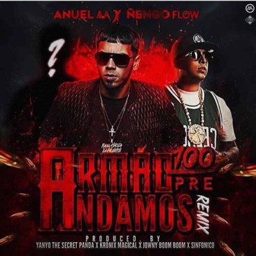 Anuel AA x Ñengo Flow - Armado 100pre Andamos (Remix) 13 13095766 10156946115740473 8288819301961389626 N 370X370 3