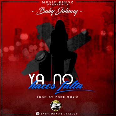 Baby Johnny – Ya No Haces Falta (Prod. Pore Music) 8
