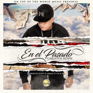Carlitos Rossy – En el Pasado – Single iTunes Plus AAC M4A 2016 5 57B0C6B0Ade83