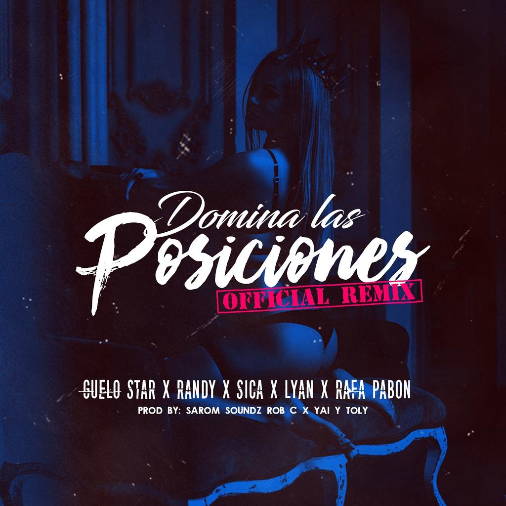 Cover: Guelo Star x Randy x Sica x Lyan x Rafa - Domina La Posiciones (Oficial Remix) 17 Cpbtnc1Vuaasawn
