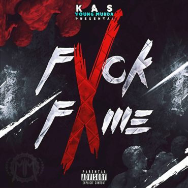 Kas Young Murda - Fvck Fame (The Mixtape) 25 Kas Young Murda Fvck Fame Mixtape Art 1500X1500 370X370 3