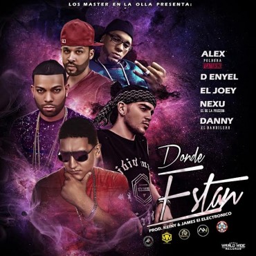 Alex Polvora Ft. Nexu, D Enyel, El Joey & Danny El Bandilero – Donde Estan (Prod. Keiny & James El Electrónico) 4 1474932051Coverqlq