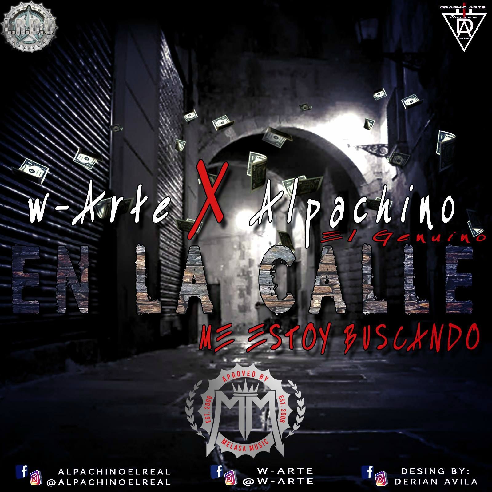 W Arte Ft. Alpachino - En La Calle Me Estoy Buscando 10 W Arte Ft. Alpachino En La Calle Me Estoy Buscando