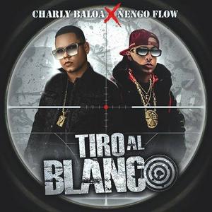 Cover: Charly Baloa Feat Ñengo Flow - Tiro Al Blanco 15 Tiro 2