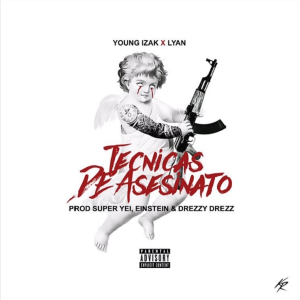 Cover: Young Izak Ft. Lyan - Técnicas De Asesinato (Prod. Super Yei, Einstein, Drezzy Drezz) 5 Tecincas De Asesinato.