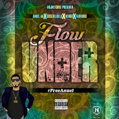 Anuel AA Ft. Cosculluela, Ñengo Flow Y Farruko - Flow Under (Mix) 7 Flow E1489465496459