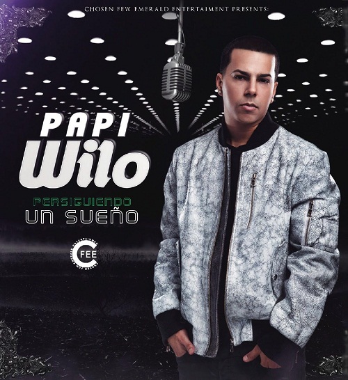 Papi Wilo – Persiguiendo un Sueño (Cover y Tracklist) 2 Persiguiendo Un Sueno Papi Wilo