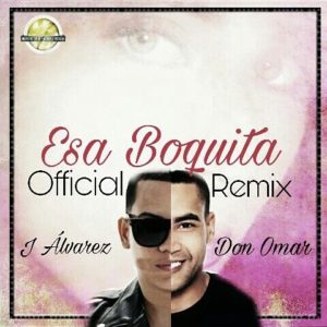 Cover: J Alvarez Ft. Don Omar – Esa Boquita Remix 9 Esa Boquita Remix Cover