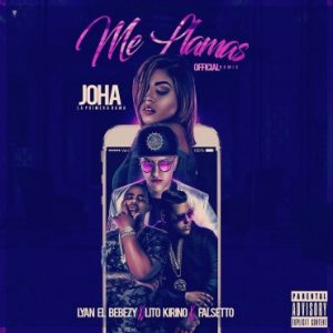 Joha Ft. Lito Kirino Falsetto y Lyan - Me Llamas 10 Joha Ft. Lito Kirino Falsetto Y Lyan Me Llamas