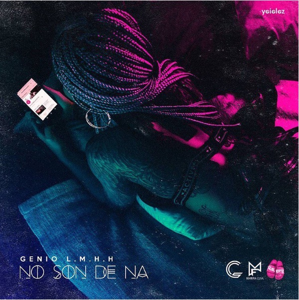 Cover: Genio L.M.H.H – No Son De Na 16 Genio El Mutante No Son De Na