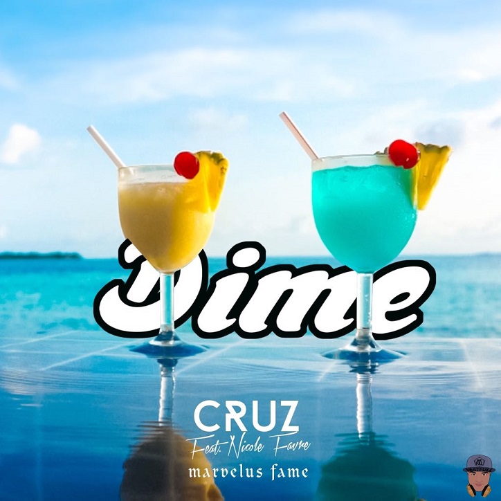 Cruz presenta "Dime" feat Nicole Favre & Marvelus Fame 9 Cruzdime