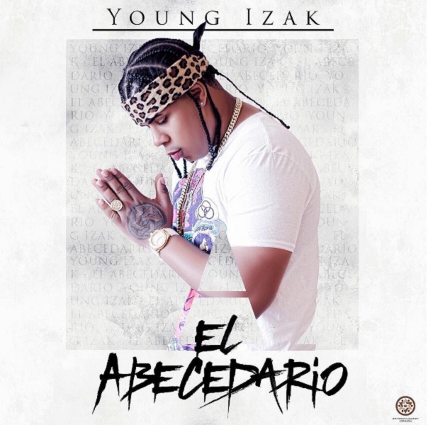 Young Izak – El Abecedario (The Mixtape) (Cover Y Tracklist) 8 Young Izak El Abecedario