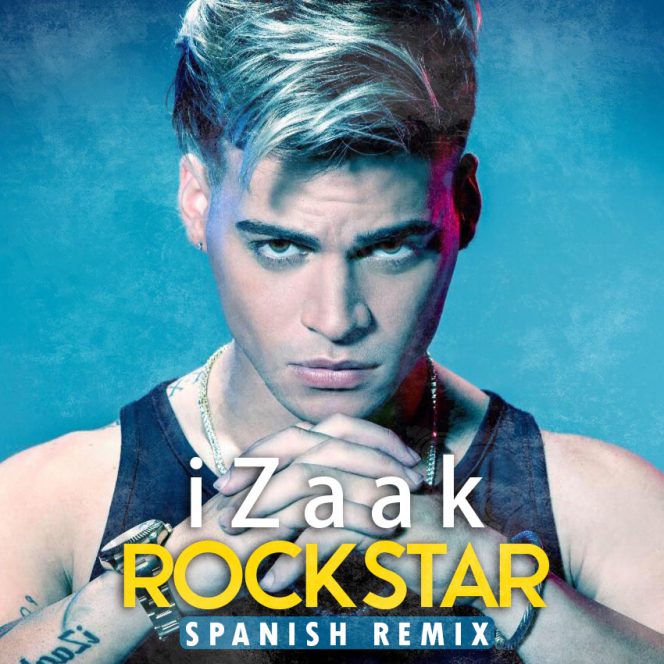 iZaak - Rockstar (Spanish Remix) 9 Izaak – Rockstar Spanish
