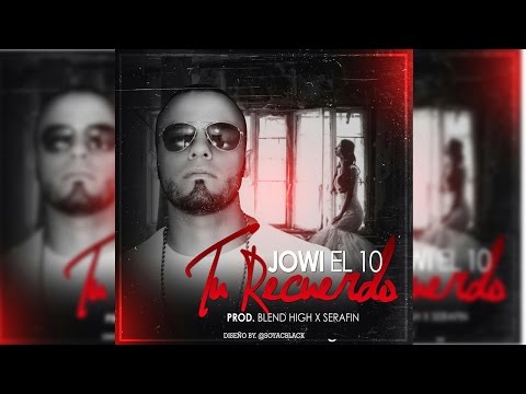 Jowi El 10 - Tu Recuerdo 6 0 1285
