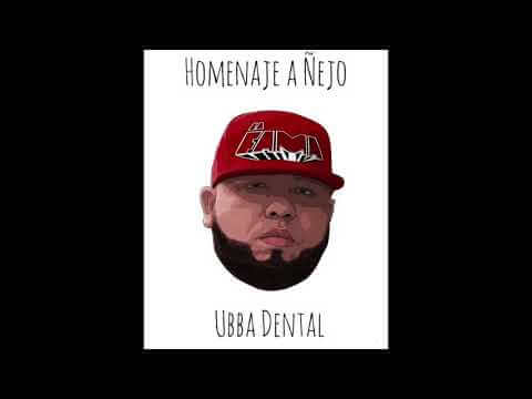Ubbadental - Homenaje A Ñejo 8 0 172
