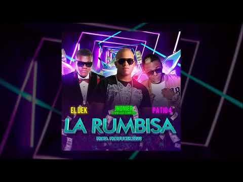 Jhonier Ft. Patio 4 Y El Dek - La Rumbisa 8 0 56