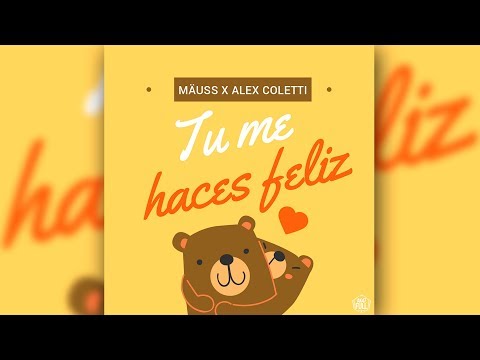0 566 - Mäuss Feat Alex Coletti – Tu Me haces feliz (Video Lyric)