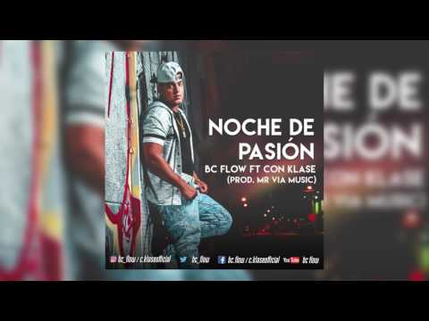 0 712 - Bc Flow Feat Con Klase - Noche De Pasion