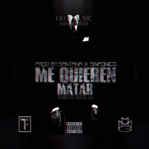 Anuel AA - Me Quieren Matar (feat. Tempo) – Single iTunes Plus AAC M4A 2016 7 57B0137C91E48