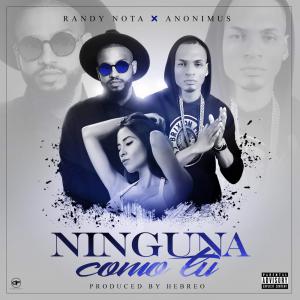 Randy nota Loca – Ninguna Como Tu (feat. Anonimus) – Single iTunes Plus AAC M4A 2016 1 57C908D3B6De9