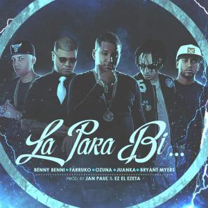 Benny Benni – La para Bi (feat. Farruko, Ozuna, Juanka & Bryant Myers) – Single iTunes Plus AAC M4A 2016 7 582E7E2255Ac9