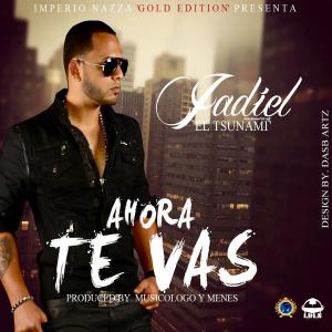 Jadiel – Ahora Te Vas - Single iTunes Plus AAC M4A 2014 4 582E7E226A5F9