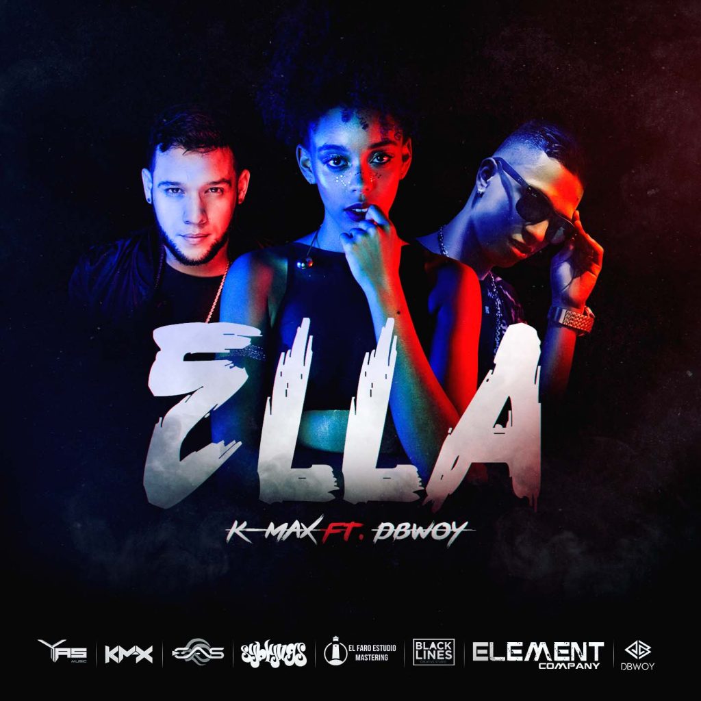 "Ella" es lo nuevo de K Max con Dbwoy 1 Ella Es Lo Nuevo De K Max Con Dbwoy