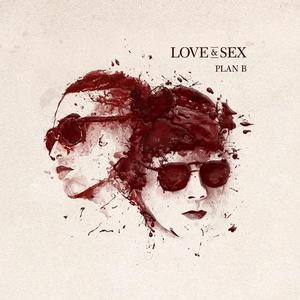 GPKVsdS - Plan B - Love And Sex (2014)