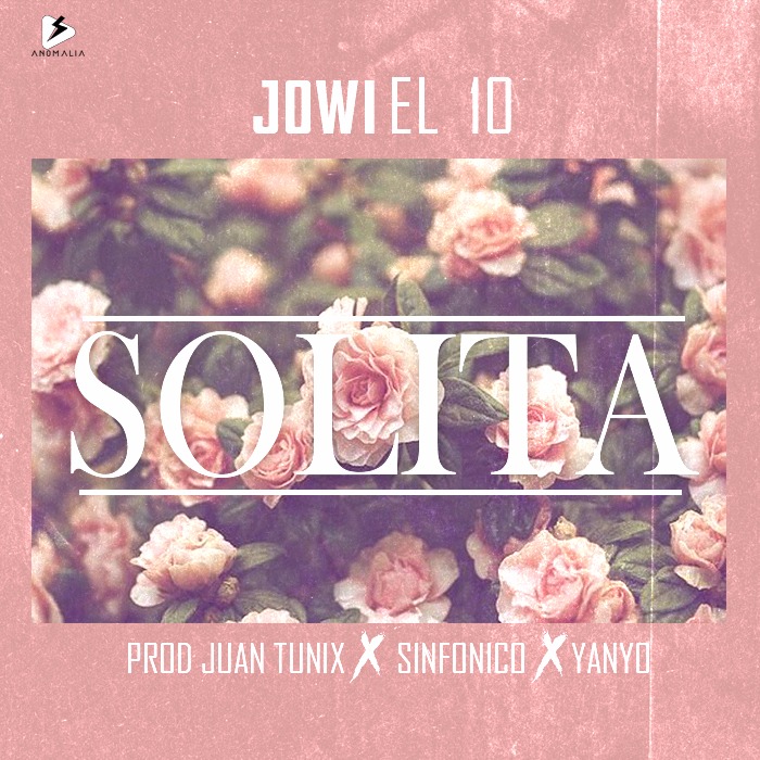 Cover: Jowi El 10 - Sólita (Prod. Sinfonico, Yanyo, Juan Tunix) 1 Xg8C3Cl