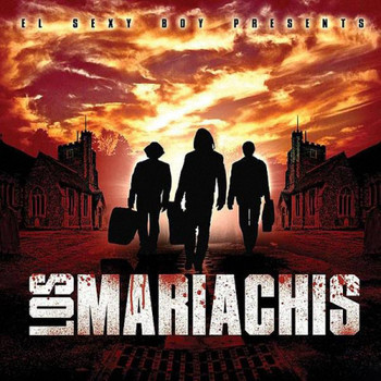 El Sexy Boy Presents: Los Mariachis (2008) 16