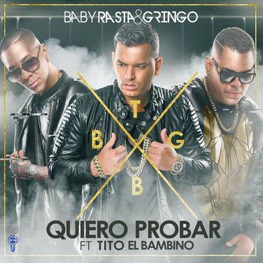 dtKPAWH - Baby Rasta & Gringo Ft Tito El Bambino - Quiero Probar (Los Cotizados)