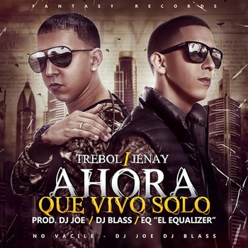 nhqgrp7zay3y - Trebol Clan Ft. Jenay El Cantante - Ahora Que Vivo Solo (Prod. By DJ Joe, DJ Blass & EQ El Equalizer)