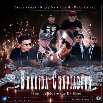 Daddy Yankee, Nicky Jam, Plan B, De La Ghetto - Bandida Chapiadora (Mix. By DJ Motion & DJ Bebo) 17 Sub1G7235A84