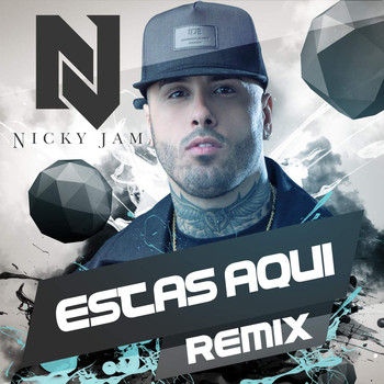 Nicky Jam - Estas Aquí (Reggaeton Remix) (iTunes) 1