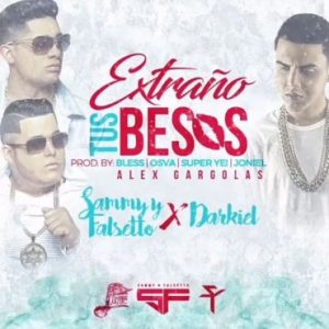 uBv4mce - Sammy & Falsetto Ft. Darkiel - Extraño Tus Besos