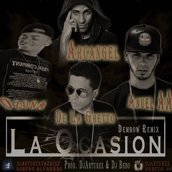 Arcangel Ft. De La Ghetto, Ozuna Y Anuel AA - La Ocasión (Dembow Remix) 20 Zt73B9Aj8I6F