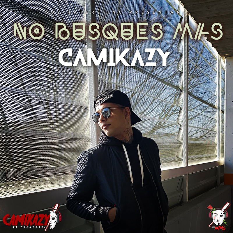 Camikazy de Los Haters estrena su nuevo sencillo “No busques mas” 1 Camikazy De Los Haters Estrena Su Nuevo Sencillo “No Busques Mas”