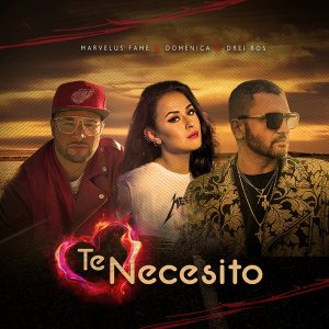 Domenica Presenta La Version Latina de “Te Necesito” con Marcelus Fame y Drei Ros 2 Domenica Presenta La Version Latina De Te Necesito Con Marvelus Fame Y Drei Ros