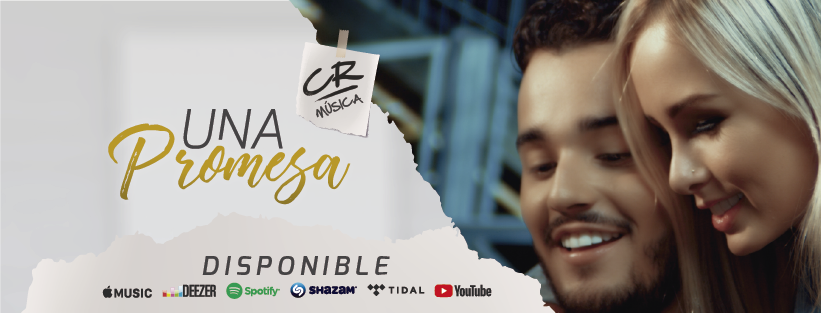 “Una Promesa” es la nueva propuesta de CR Música 6 “Una Promesa” Es La Nueva Propuesta De Cr Música