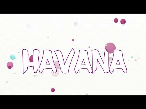 0 58 - Camila Cabello Featuring Francistyle - Havana Remix (Video Lyrics)