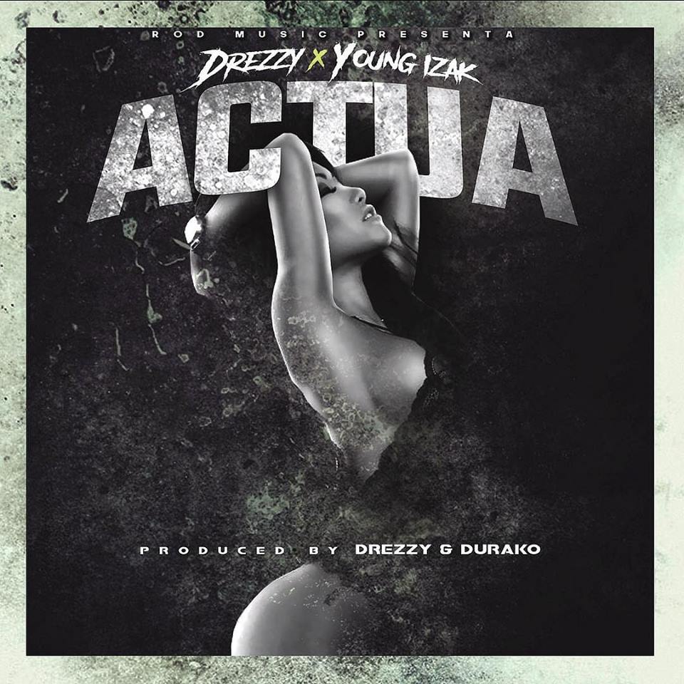 Cover: Young Izak – Actúa (Prod. Drezzy & Durako) 14 Actua