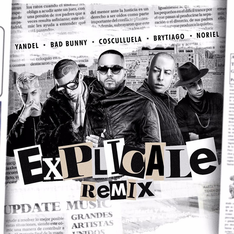 Yandel Ft. Bad Bunny, Cosculluela, Brytiago Y Noriel – Explicale (Official Remix) 21 Yandel Ft.bad Bunny Cosculluela Brytiago Y Noriel – Explicale Official
