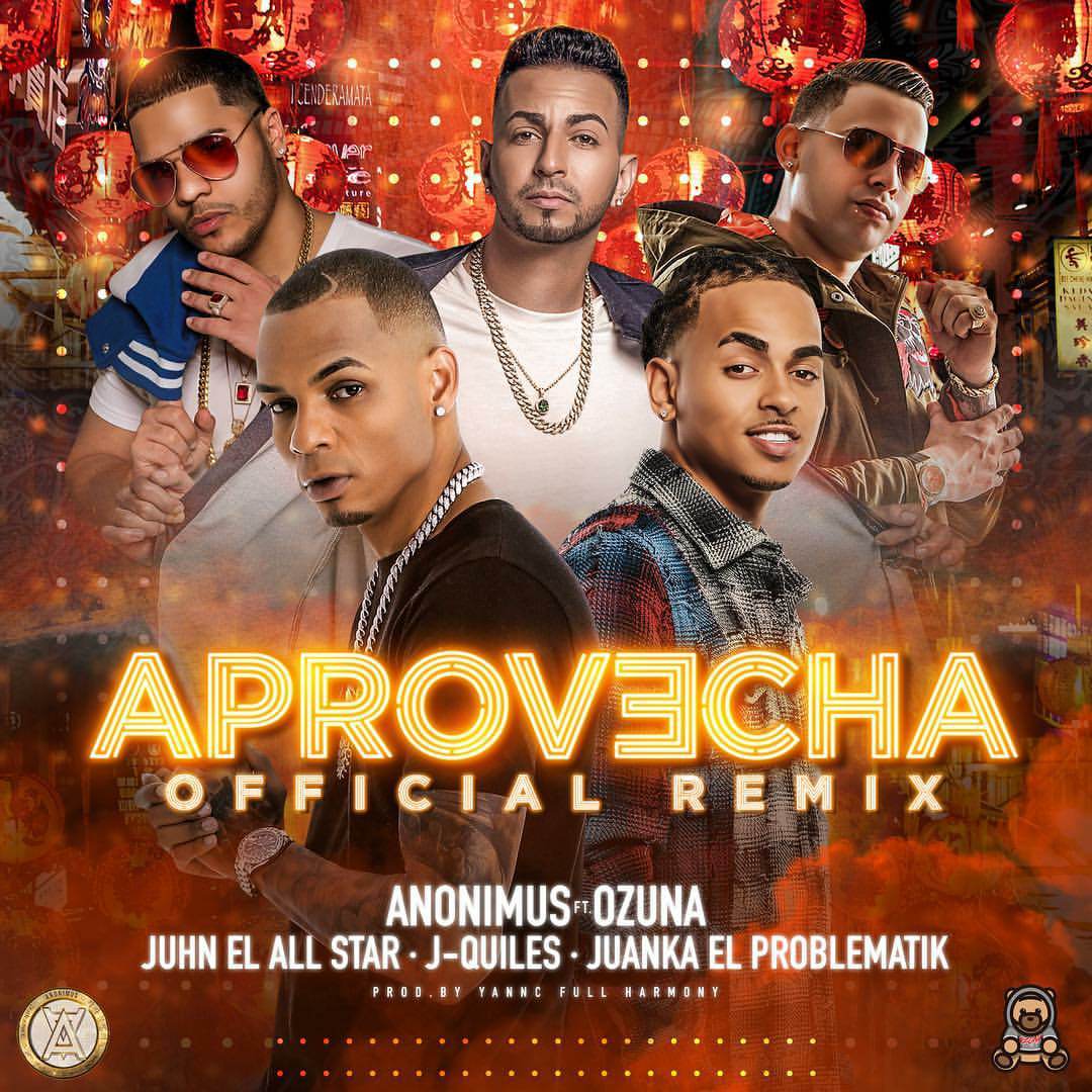 Anonimus Ft Ozuna, Juhn El All Star, J Quiles Y Juanka...