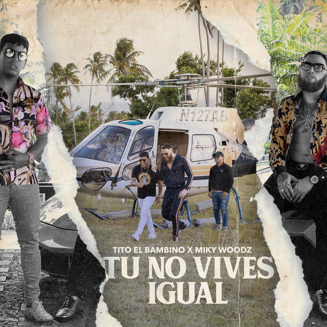 Tito El Bambino Ft. Miky Woodz – Tu No Vives Igual 10 Vives
