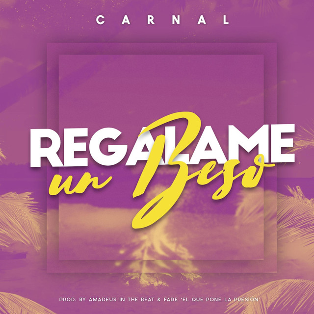 Carnal – Regalame Un Beso 13 Regalame
